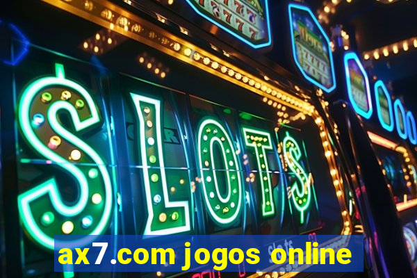 ax7.com jogos online